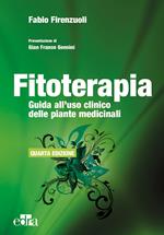 Fitoterapia. Guida all'uso clinico delle piante medicinali
