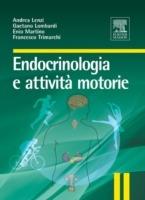 Endocrinologia e attività motorie - Andrea Lenzi,Gaetano Lombardi,Enio Martino,Francesco Trimarchi - ebook