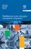 Riabilitazione post-chirurgica nel paziente ortopedico - Silvano Ferrari,Paolo Pillastrini,Marco Testa,Carla Vanti - ebook