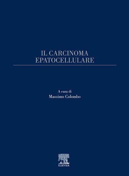 Il carcinoma epatocellulare - Massimo Colombo - ebook