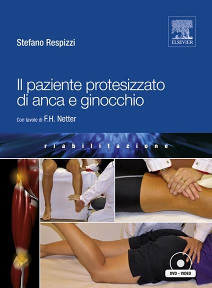 Il paziente protesizzato di anca e ginocchio - Stefano Respizzi - ebook