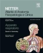 Netter. Atlante di anatomia fisiopatologia e clinica. Apparato respiratorio - David A. Kaminsky,V. Cardano,C. Pigozzi,S. Vivan - ebook