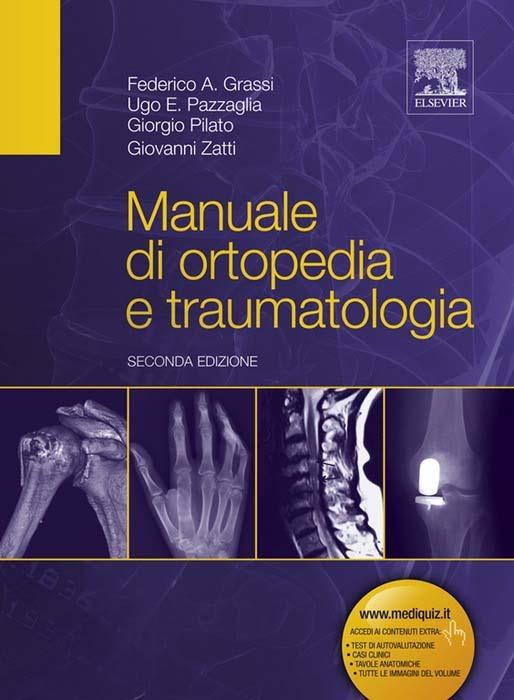 Manuale di ortopedia e traumatologia - Federico A. Grassi,Ugo E. Pazzaglia,Giorgio Pilato,Giovanni Zatti - ebook
