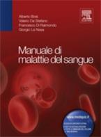 Manuale di malattie del sangue - Alberto Bosi,Valerio De Stefano,Francesco Di Raimondo,Giorgio La Nasa - ebook