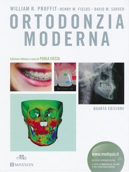 Ortodonzia moderna. Ediz. illustrata - William R. Proffit,Henry W. Fields,David M. Sarver - copertina