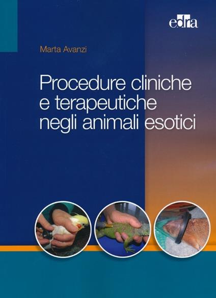 Procedure cliniche e terapeutiche negli animali esotici - Marta Avanzi - copertina