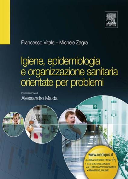Igiene, epidemiologia e organizzazione sanitaria orientate per problemi - Francesco Vitale,Michele Zagra - ebook