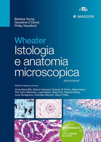 Wheater. Istologia e anatomia microscopica - John W. Heath,Phillip Woodford,Barbara Young - ebook