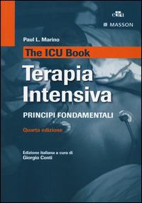 The ICU book. Terapia intensiva. Principi fondamentali - Paul L. Marino - copertina