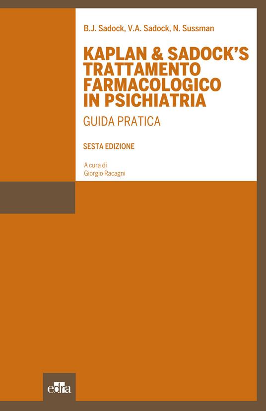 Kaplan & Sadock's trattamento farmacologico in psichiatria. Guida pratica - B. J. Sadock,V. A. Sadock,N. Sussman - copertina