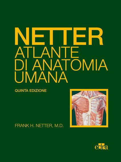 Netter Atlante di anatomia umana - Frank H. Netter - ebook