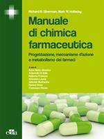 Manuale di chimica farmaceutica. Progettazione, meccanismo d'azione e metabolismo dei farmaci