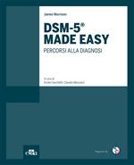 DSM-5® Made Easy. Percorsi alla diagnosi