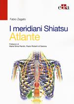 I meridiani Shiatsu. Atlante