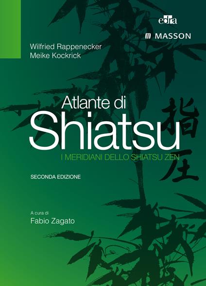 Atlante di Shiatsu. I meridiani dello shiatsu zen - Meike Kockrick,Wilfried Rappenecker,Fabio Zagato,R. G. Guerini - ebook