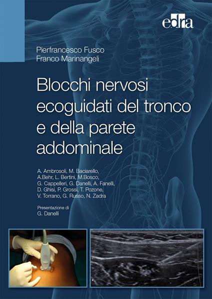 Blocchi nervosi ecoguidati del tronco e della parete addominale - Pierfrancesco Fusco,Franco Marinangeli - copertina
