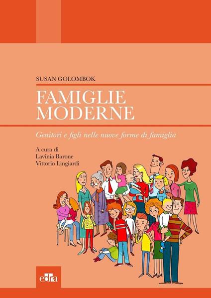 Famiglie moderne. Genitori e figli nelle nuove forme di famiglia - Susan Golombok - copertina