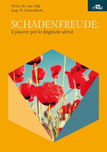 Schadenfreude: il piacere per le disgrazie altrui - Wilco W. Van Dijk,Jaap W. Ouwerkerk - copertina