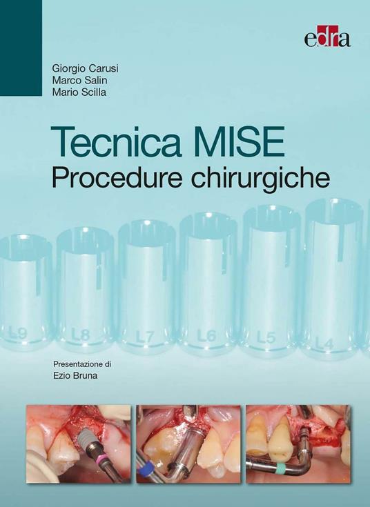 Tecnica MISE. Procedure chirurgiche - Giorgio Carusi,Marco Salin,Mario Scilla - copertina
