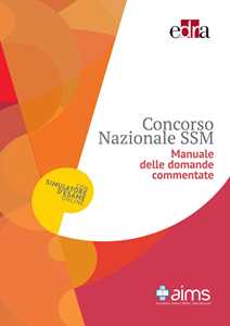Libro Manuale delle domande commentate. Concorso nazionale SSM 