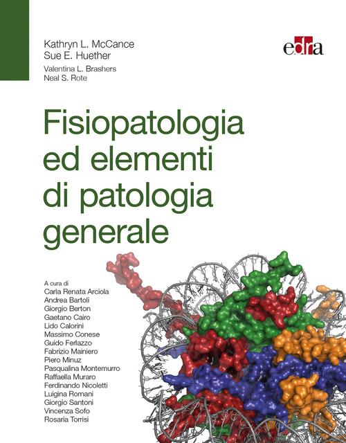 Fisiopatologia ed elementi di patologia generale - Kathryn L. McCance,Sue E. Huether - copertina