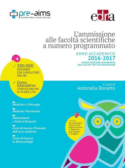 L' ammissione alle facoltà scientifiche a numero programmato. Anno accademico 2016-2017 - Antonella Bonetto - copertina