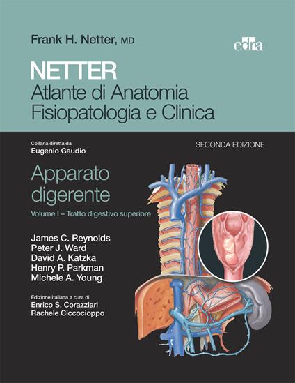 Netter. Atlante di anatomia fisiopatologia e clinica. Apparato digerente. Vol. 1 - David Katzka,Henry Parkman,Reynolds James,Peter Ward - ebook