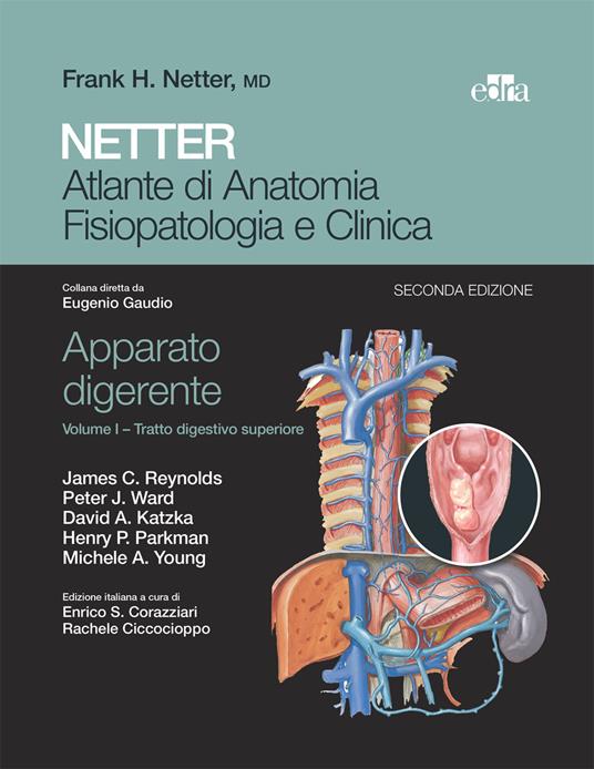 Netter. Atlante di anatomia fisiopatologia e clinica. Apparato digerente. Vol. 1 - David Katzka,Henry Parkman,Reynolds James,Peter Ward - ebook