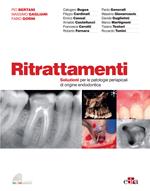 Ritrattamenti. Soluzioni per le patologie periapicali di origine endodontica