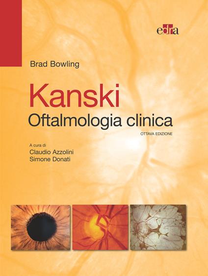 Kanski. Oftalmologia clinica - Brad Bowling,Claudio Azzolini,Simone Donati - ebook