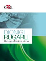 Dionigi Rugarli. Chirurgia e medicina interna