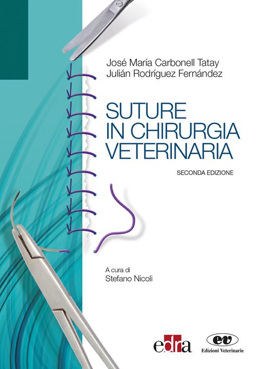 Suture in chirurgia veterinaria - José María Carbonell Tatay,Julián Rodríguez Fernández - copertina