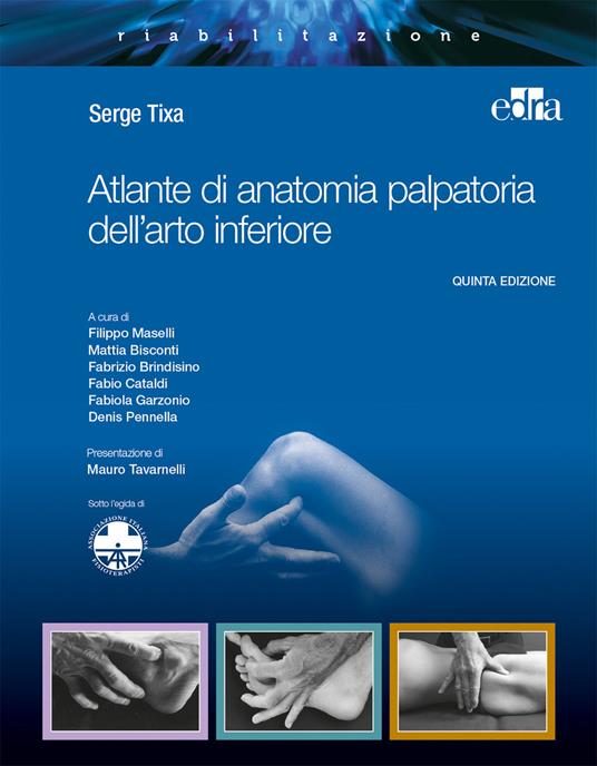 Atlante di anatomia palpatoria dell'arto inferiore - Serge Tixa - copertina