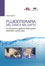 Fluidoterapia nel cane e nel gatto. Emodinamica e gestione degli squilibri elettrolitici e acido-base