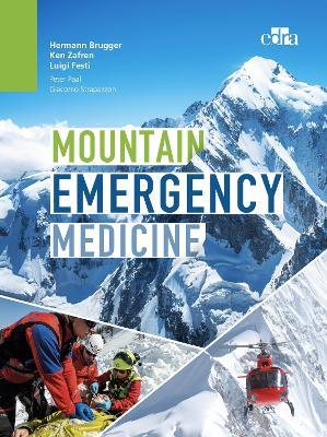 Mountain emergency medicine - Hermann Brugger,Ken Zafren,Luigi Festi - copertina