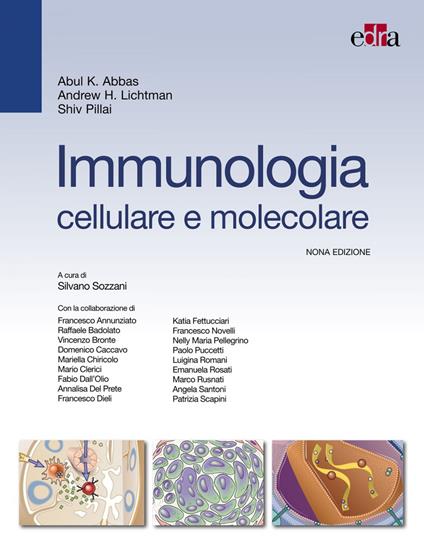 Immunologia cellulare e molecolare - Abul K. Abbas,Andrew H. Lichtman,Shiv Pillai,Silvano Sozzani - ebook