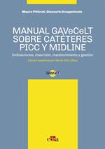 Manual GAVeCeLT sobre catéteres PICC y Midline. Indicaciones, inserción, mantenimiento y gestión