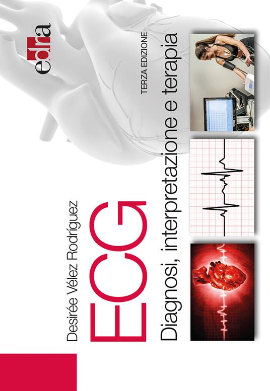 ECG. Diagnosi, interpretazione e terapia - Desirée Vélez Rodríguez - copertina