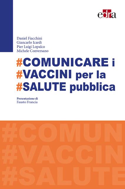 #Comunicare i #vaccini per #salute pubblica - Daniel Fiacchini,Giancarlo Icardi,Pier Luigi Lopalco - copertina