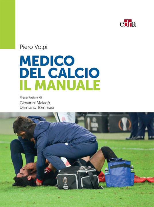 Medico del calcio. Il manuale - Piero Volpi - ebook