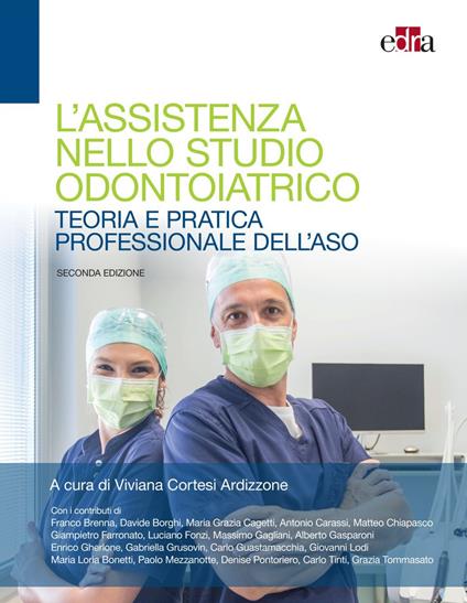 L' assistenza nello studio odontoiatrico. Teoria e pratica professionale dell'ASO - Viviana Cortesi Ardizzone - ebook