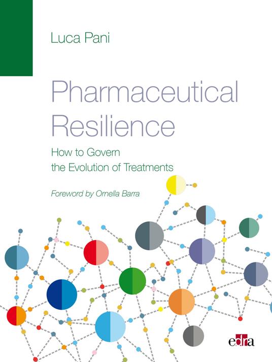 PHARMACEUTICAL RESILIENCE – How to Govern the Evolution of Treatments