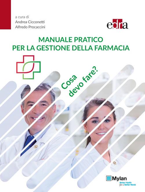 Manuale pratico per la gestione della farmacia. Cosa devo fare? - copertina