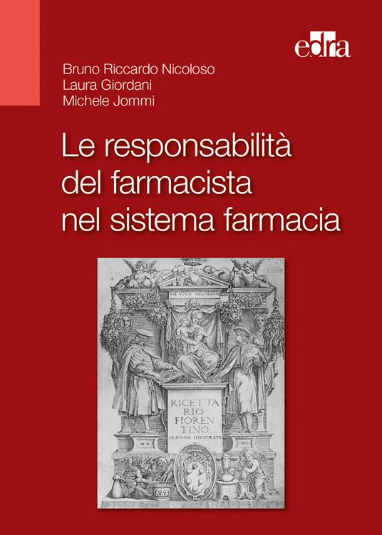Le responsabilità del farmacista nel sistema farmacia - Bruno Riccardo Nicoloso,Laura Giordani,Michele Jommi - copertina