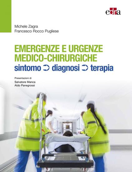 Emergenze e urgenze medico-chirurgiche. Sintomo diagnosi terapia - Rocco Pugliese,Michele Zagra - ebook