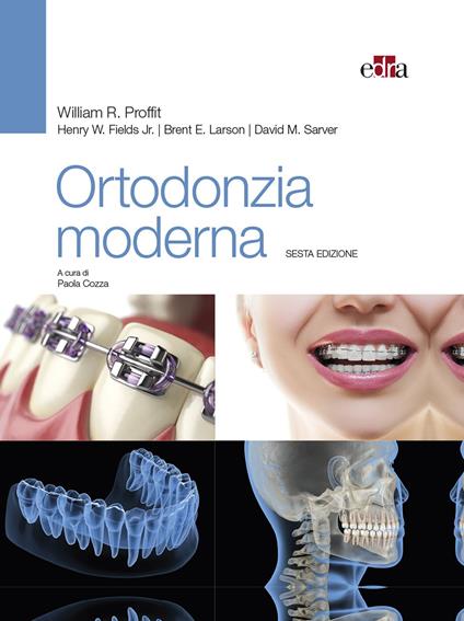Ortodonzia moderna - William R. Proffit,Henry W. Fields,Brent E. Larson - copertina