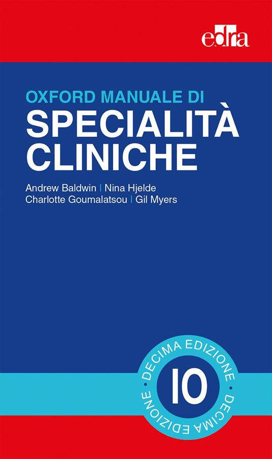 Oxford. Manuale di specialità cliniche - Andrew Baldwin,Nina Hjelde,Charlotte Goumalatsou - copertina