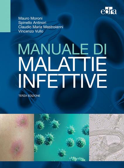 Manuale di malattie infettive - Spinello Antinori,Claudio Mastroianni,Mauro Moroni,Vincenzo Vullo - ebook