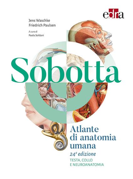 Sobotta. Atlante di anatomia umana. Testa, collo e neuroanatomia - Friedrich Paulsen,Jens Waschke - copertina