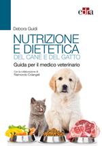 Nutrizione e dietetica del cane e del gatto. Guida per il medico veterinario